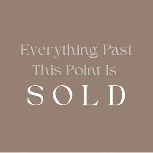 Everything past this point is sold!